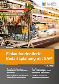 Einkaufsorientierte Bedarfsplanung mit SAP - 2. Auflage - Ingo Licha - E-Book
