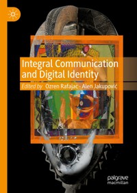 Integral Communication and Digital Identity -  - E-Book
