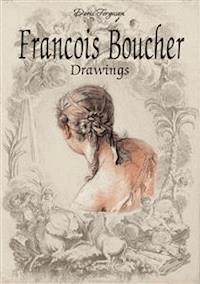 Francois Boucher Drawings - Doris Ferguson - E-Book
