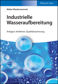 Industrielle Wasseraufbereitung - Walter Wiedenmannott - E-Book