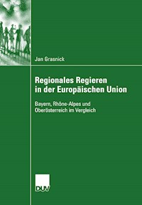Regionales Regieren in der Europäischen Union - Jan Grasnick - E-Book