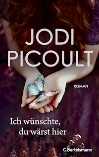 Ich wünschte, du wärst hier - Jodi Picoult - E-Book