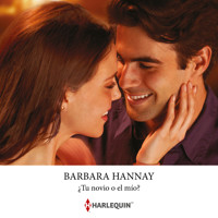 ¿Tu novio o el mío? - Barbara Hannay - Hörbuch