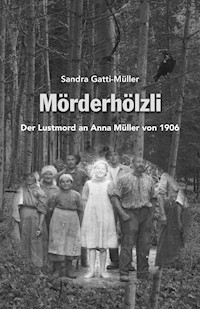 Mörderhölzli - Sandra Gatti geb. Müller - E-Book