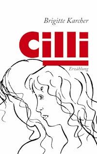 Cilli - Brigitte Karcher - E-Book