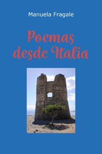 Poemas desde Italia - Manuela Fragale - E-Book