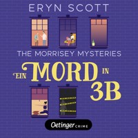 The Morrisey Mysteries 1. Ein Mord in 3B - Eryn Scott - Hörbuch