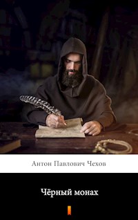 Чёрный монах (Chyorny monakh. The Black Monk) - Антон Павлович Чехов - E-Book