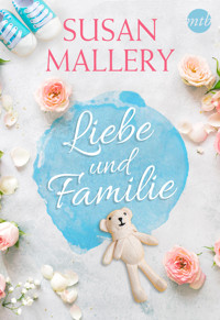 Susan Mallery - Liebe und Familie - Susan Mallery - E-Book
