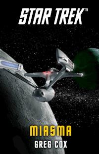 Star Trek - The Original Series: Miasma - Greg Cox - E-Book
