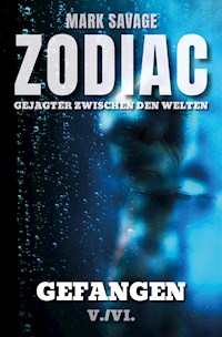 Zodiac - Gejagter zwischen den Welten V: Gefangen - Mark Savage - E-Book