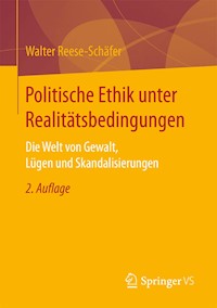 Politische Ethik unter Realitätsbedingungen - Walter Reese-Schäfer - E-Book