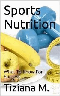 Sport Nutrition - Tiziana M. - E-Book