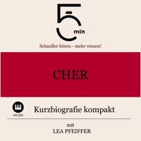 Cher: Kurzbiografie kompakt - 5 Minuten - Hörbuch