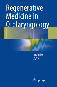 Regenerative Medicine in Otolaryngology -  - E-Book