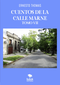 Cuentos de la calle Marne - Tomo VII - Ernesto Thomas - E-Book