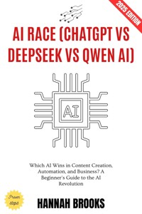 AI Race: ChatGPT vs Deepseek vs Qwen AI: - Hannah Brooks - E-Book