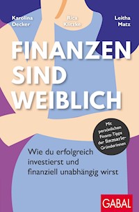 Finanzen sind weiblich - Karolina Decker - E-Book