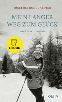 Mein langer Weg zum Glück - Josefine Runggaldier - E-Book