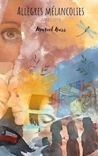 Allègres mélancolies - Marcel Nuss - E-Book