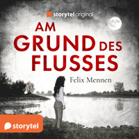 Am Grund des Flusses - Felix Mennen - Hörbuch