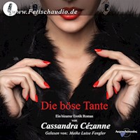 Die böse Tante - Cassandra Cézanne - E-Book + Hörbuch