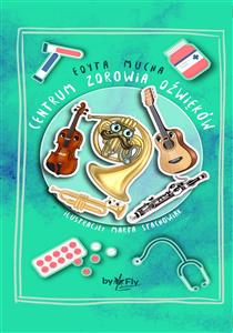 Centrum zdrowia dźwięków - Edyta Mucha - E-Book