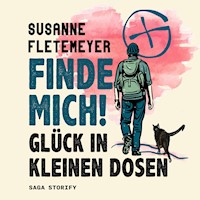 Finde mich! Glück in kleinen Dosen - Susanne Fletemeyer - Hörbuch