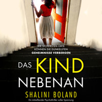 Das Kind nebenan (Ungekürzt) - Shalini Boland - Hörbuch