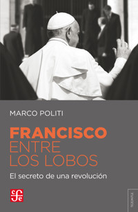 Francisco entre lobos - Marco Politi - E-Book