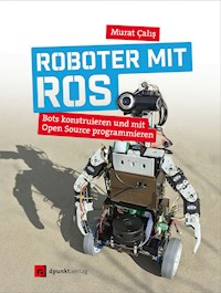 Roboter mit ROS - Murat Calis - E-Book