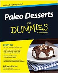 Paleo Desserts For Dummies - Adriana Harlan - E-Book