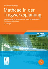 Mathcad in der Tragwerksplanung - Horst Werkle - E-Book