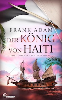 Der König von Haiti - Adam Frank - E-Book