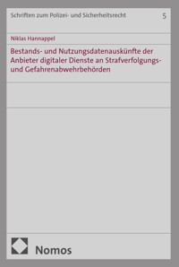 Bestands- und Nutzungsdatenauskünfte der Anbieter digitaler Dienste an Strafverfolgungs- und Gefahrenabwehrbehörden - Niklas Hannappel - E-Book
