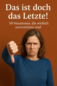 Das ist doch das Letzte! - Marcus PC Petersen - Clausen - E-Book