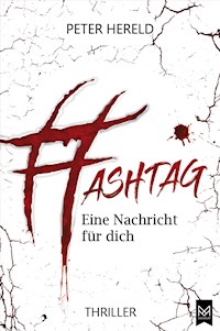 HASHTAG – Eine Nachricht für dich - Peter Hereld - E-Book