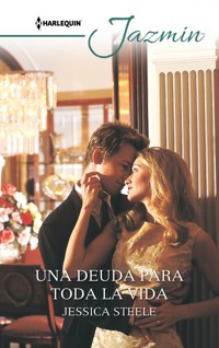 Una deuda para toda la vida - JESSICA STEELE - E-Book