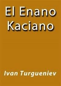 El enano Kaciano - Iván Turguenev - E-Book