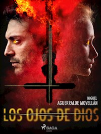Los ojos de Dios - Miguel Aguerralde Movellán - E-Book