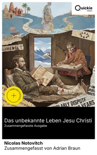 Das unbekannte Leben Jesu Christi (Zusammengefasste Ausgabe) - Nicolas Notovitch - E-Book