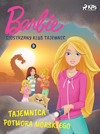 Barbie - Siostrzany klub tajemnic 3 - Tajemnica potwora morskiego - Mattel - E-Book