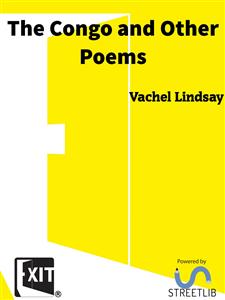 The Congo and Other Poems - Vachel Lindsay - E-Book