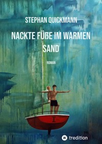 Nackte Füße im warmen Sand - Stephan Quickmann - E-Book
