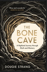 The Bone Cave - Dougie Strang - E-Book