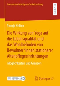 Die Wirkung von Yoga auf die Lebensqualität und das Wohlbefinden von Bewohner*innen stationärer Altenpflegeeinrichtungen - Svenja Helten - E-Book
