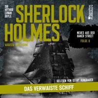 Sherlock Holmes: Das verwaiste Schiff (Neues aus der Baker Street, Folge 8) - Sir Arthur Conan Doyle - Hörbuch