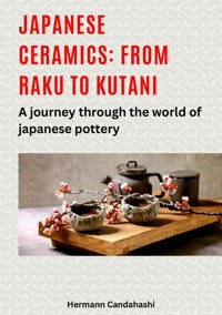 Japanese ceramics: From Raku to Kutani - Hermann Candahashi - E-Book