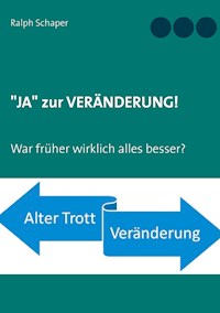"JA" zur VERÄNDERUNG! - Ralph Schaper - E-Book