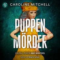 Puppenmörder | Ein Thriller Hörbuch, in dem dich das Böse einzuholen droht - Ein Fall für DI Amy Winters, Band 3 (Ungekürzt) - Caroline Mitchell - Hörbuch